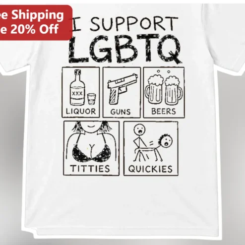 I Support Liquor Guns Beers Titties Quickies Funny Adult Humor Graphic Tee