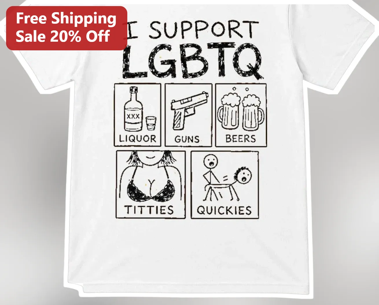 I Support Liquor Guns Beers Titties Quickies Funny Adult Humor Graphic Tee