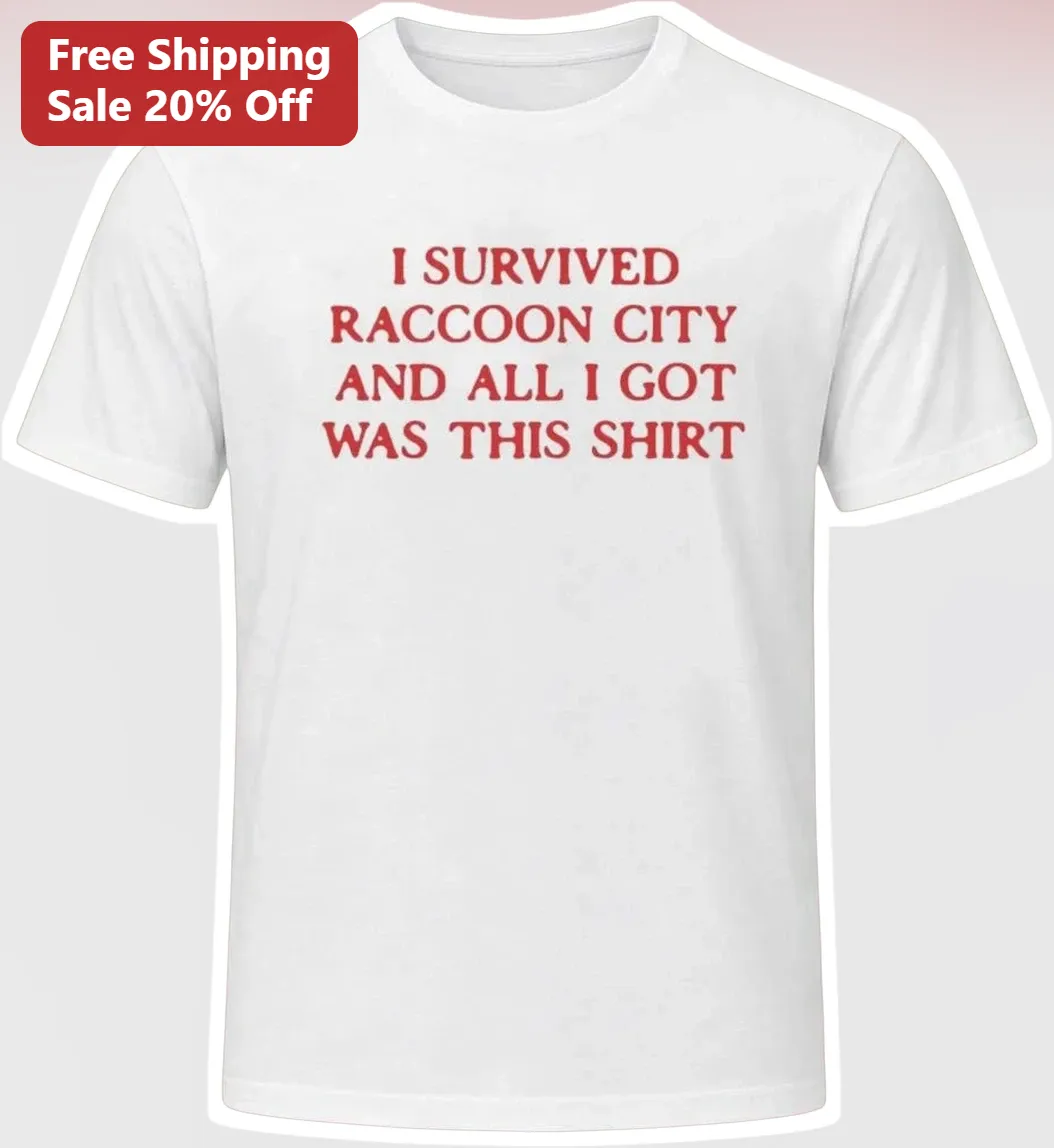 I Survived Raccoon City And All I Got Was This Shirt Tee Resident Evil Fan Gift