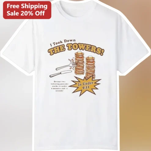 I Took Down The Towers In Under 9:11 Pancake Challenge Funny Graphic Tee