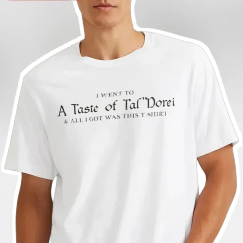 I Went To A Taste Of Tal'Dorei And All I Got Was This T-Shirt Tee