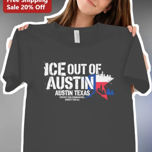 ICE Out of Austin Protect Our Communities Dignity For All Tee