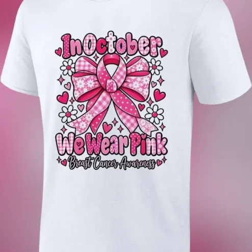 In October We Wear Pink Breast Cancer Awareness Tee