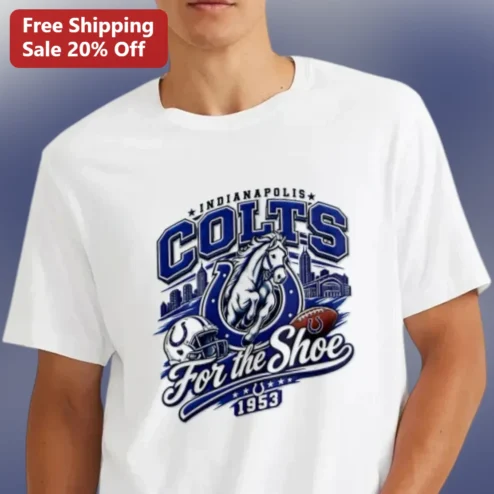 Indianapolis Colts For The Shoe 1953 Tee, Retro NFL Football Fan Gift for Colts Supporters