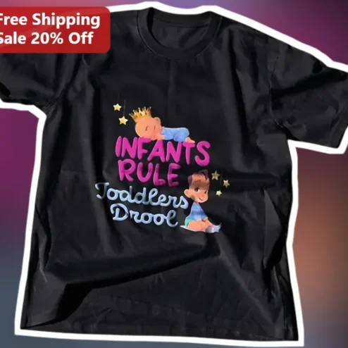 Infants Rule Toddlers Drool Funny Parenting Tee New Mom Gift Baby Shower Humor