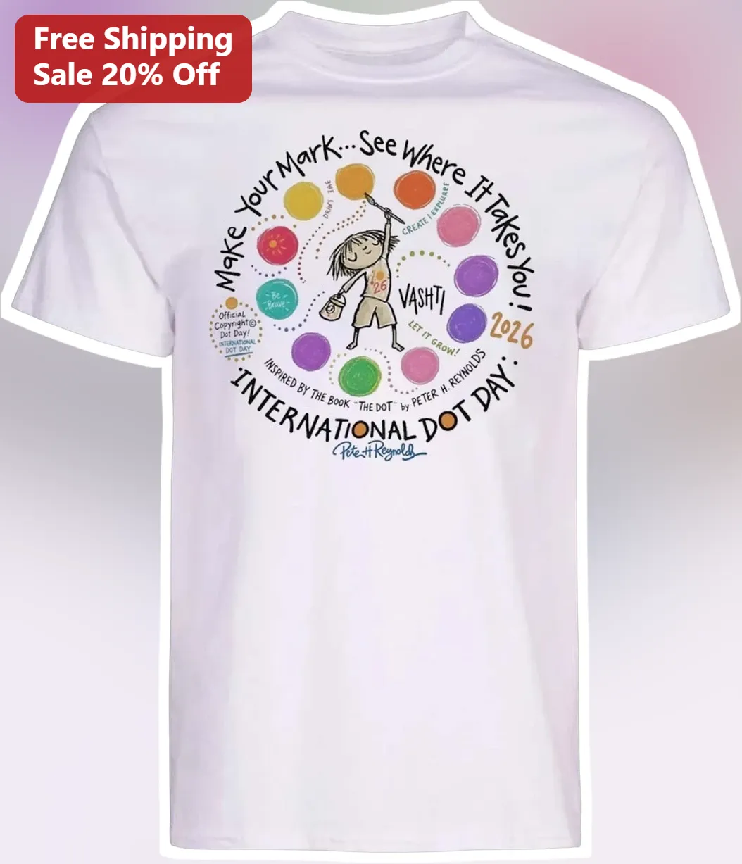 International Dot Day Tee Make Your Mark See Where It Takes You The Dot Book Teacher Gift