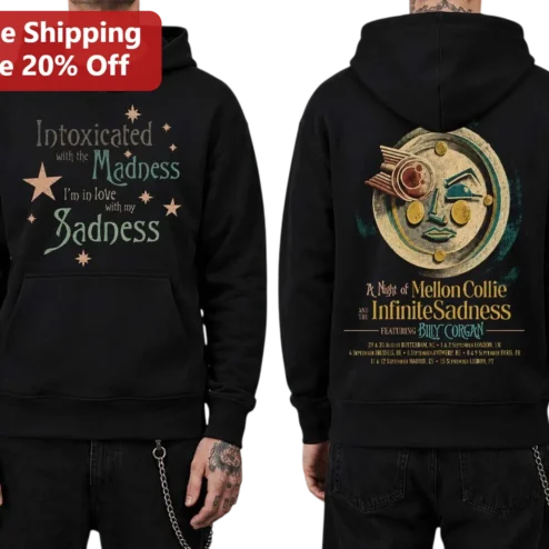 Intoxicated With The Madness Im In Love With My Sadness Mellon Collie Hoodie