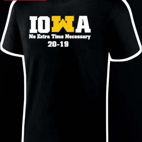 IOWA No Extra Time Necessary 20-19 Tee Hawkeye Football Fan Gift