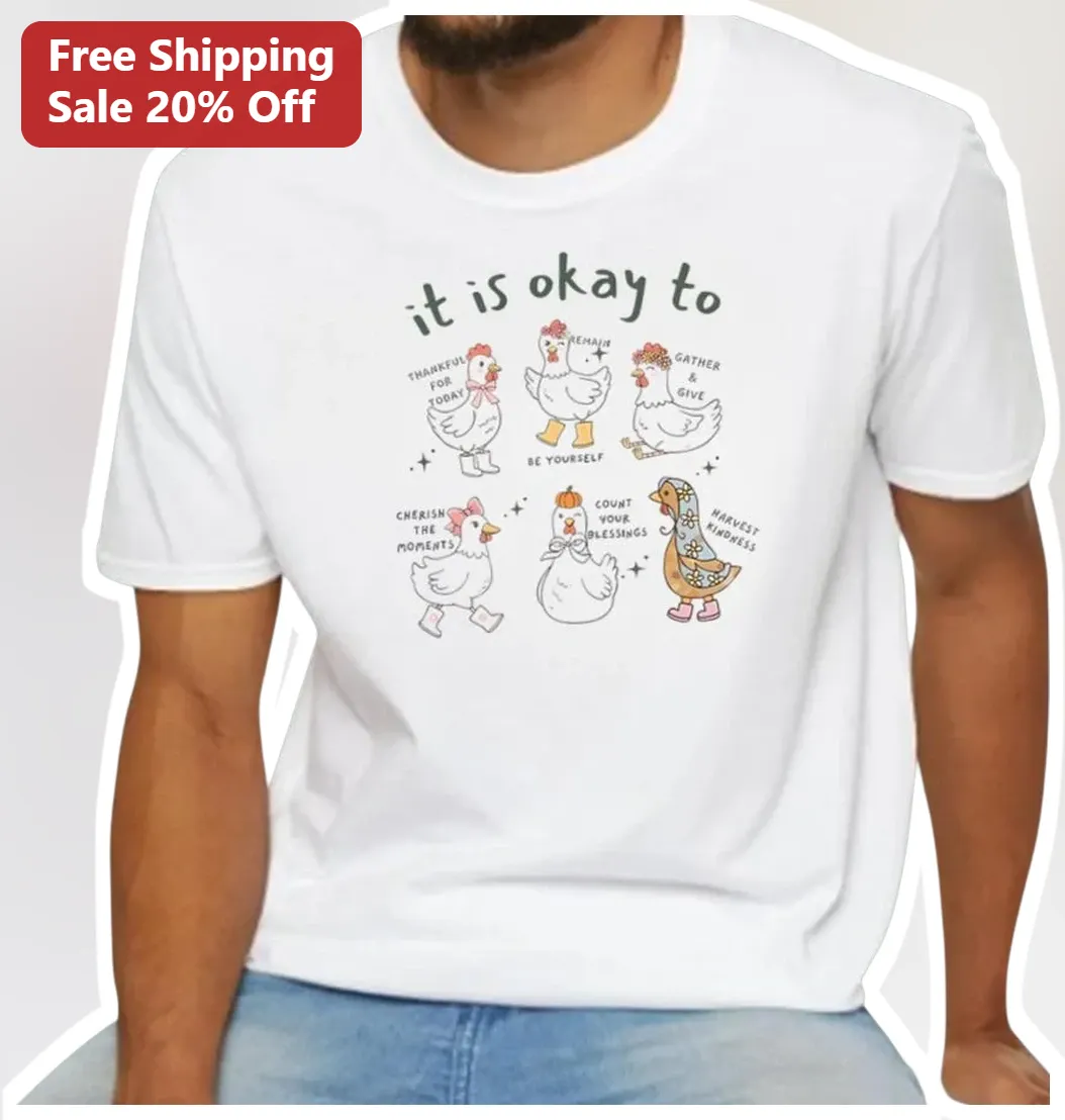It Is Okay To Thankful For Today Count Your Blessings Cute Chicken Fall Graphic Tee
