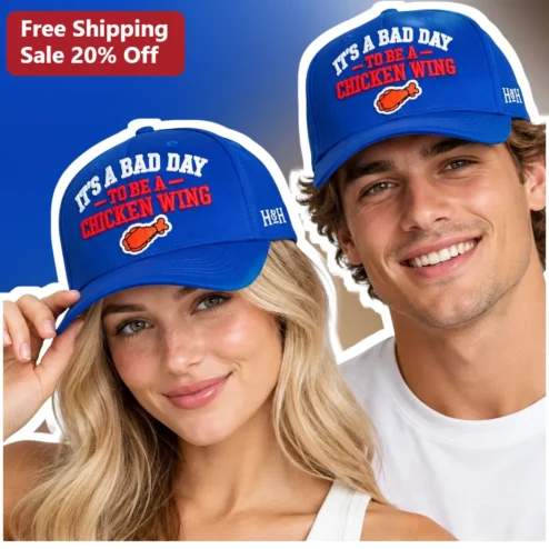 It's A Bad Day To Be A Chicken Wing Hat Funny Foodie BBQ Gift Embroidered Baseball Cap