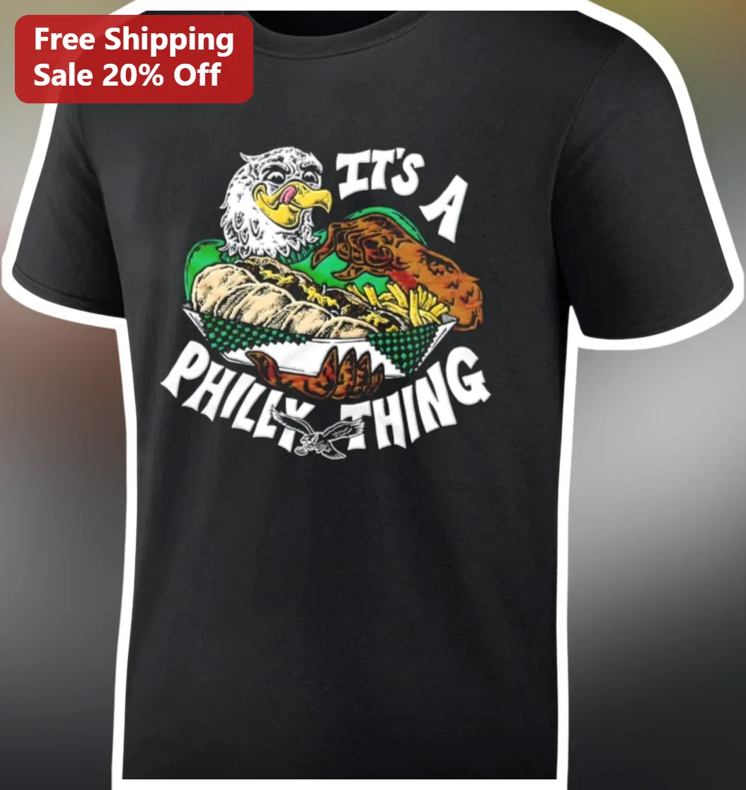 It's a Philey Thing Tee Philadelphia Eagles Fan Cheesesteak Graphic Shirt Gift for Men Women