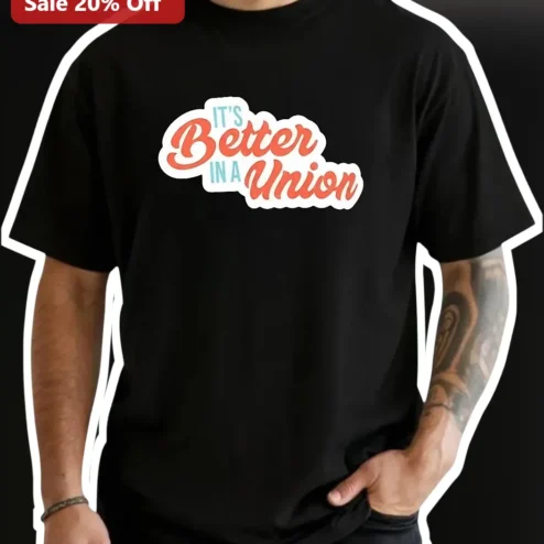 It's Better in a Union Retro Graphic Tee for Labor Day and Worker Solidarity