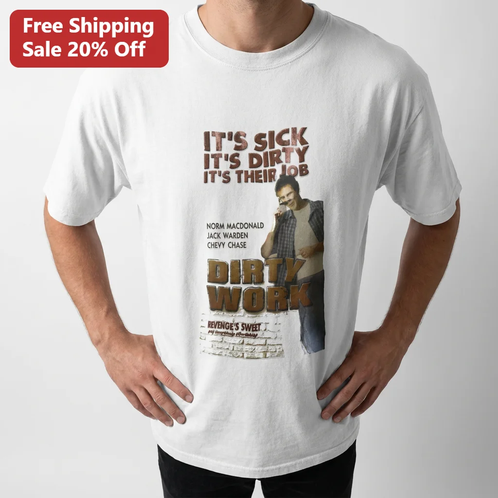 It's Sick It's Dirty Dirty Work Tee, Norm Macdonald Vintage 90s Cult Classic Comedy Movie Shirt, Revenge Is Sweet Gift for Movie Fans