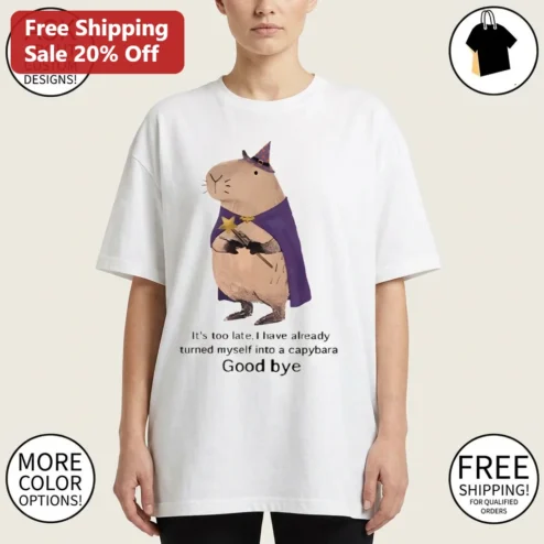 It's Too Late Turned Myself Into A Capybara Wizard Tee, Funny Magic Animal Meme Graphic Shirt Gift