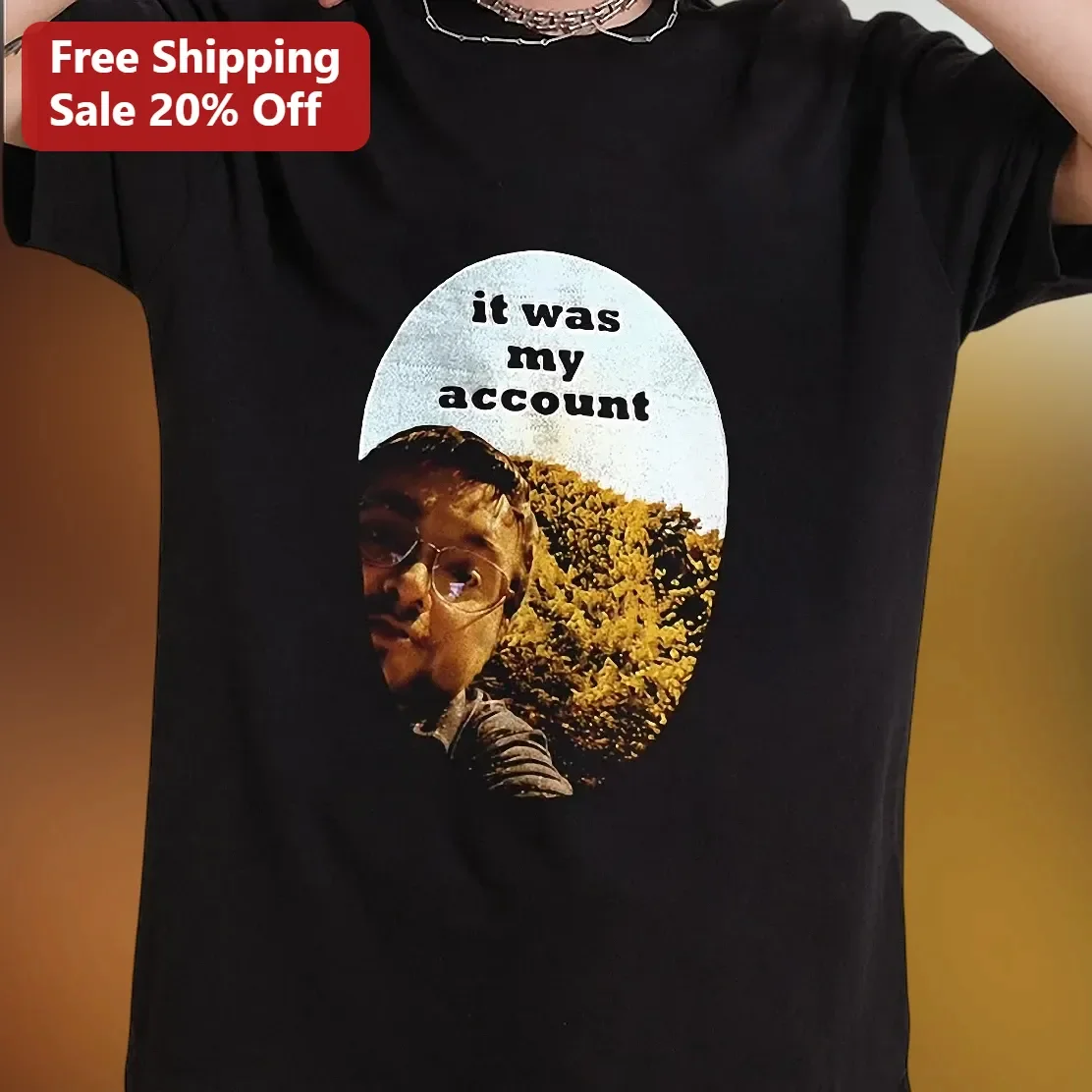 It Was My Account Meme Graphic Tee Funny Internet Humor Shirt for Gamers