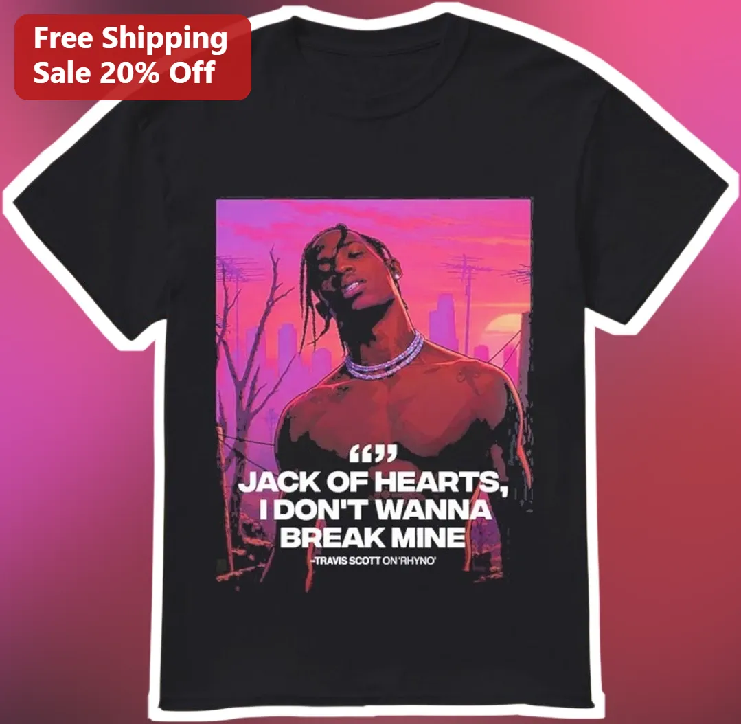 Jack of Hearts I Don't Wanna Break Mine Travis Scott Rhyno Lyric Graphic Tee