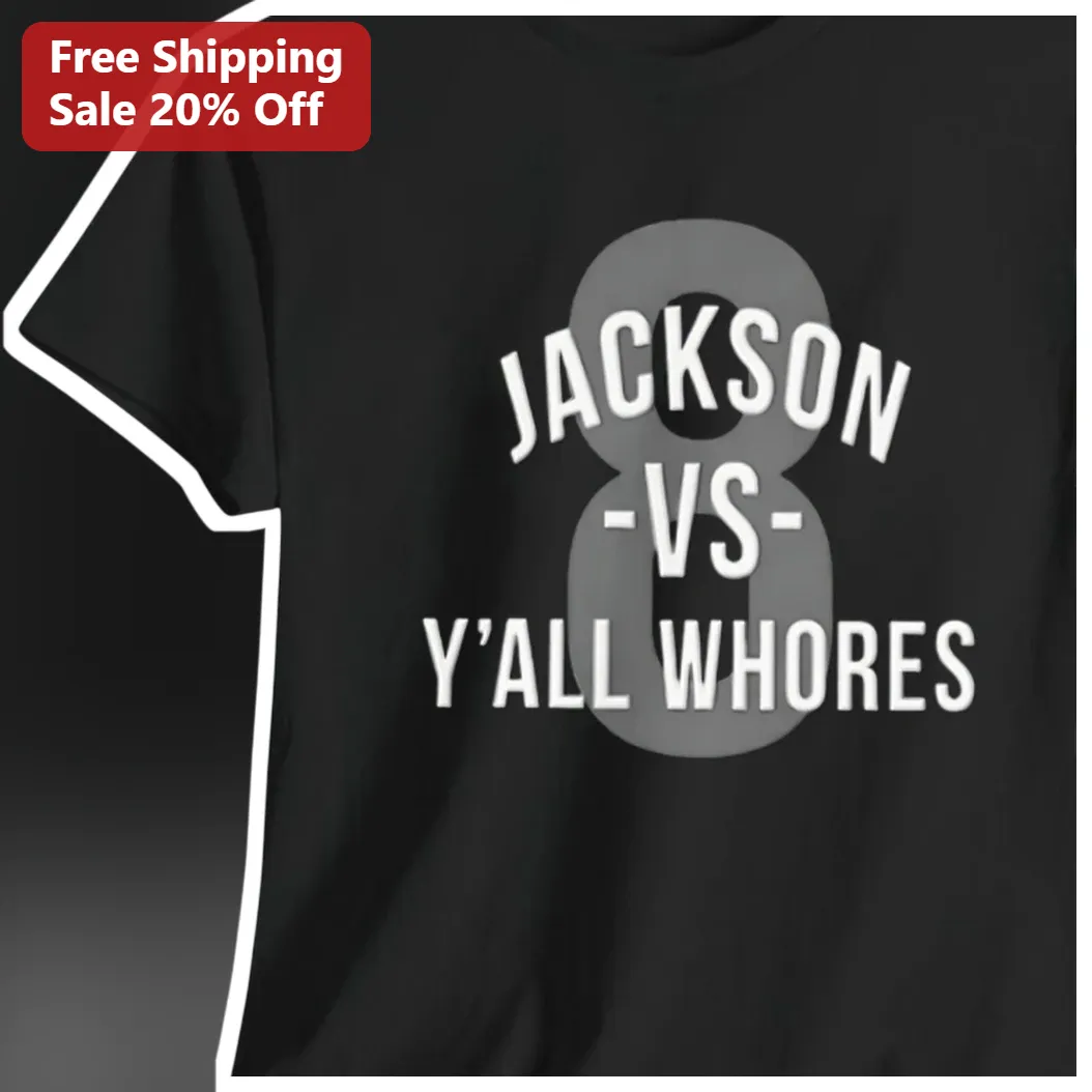 Jackson Vs Y'All Whores Funny Graphic Tee