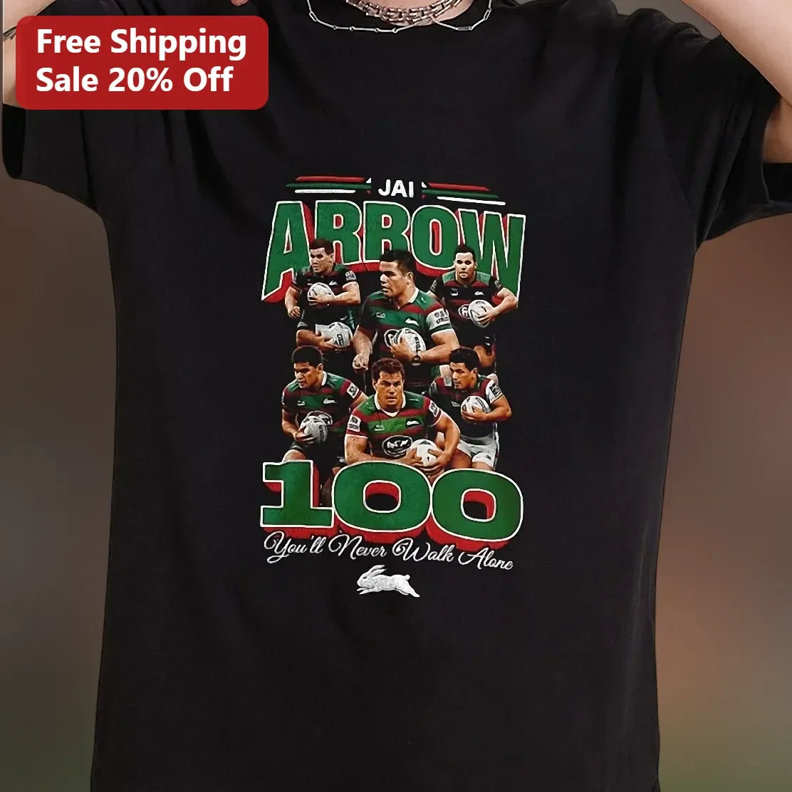 Jai Arrow You'll Never Walk Alone Tee South Sydney Rabbitohs Rugby League Fan Gift