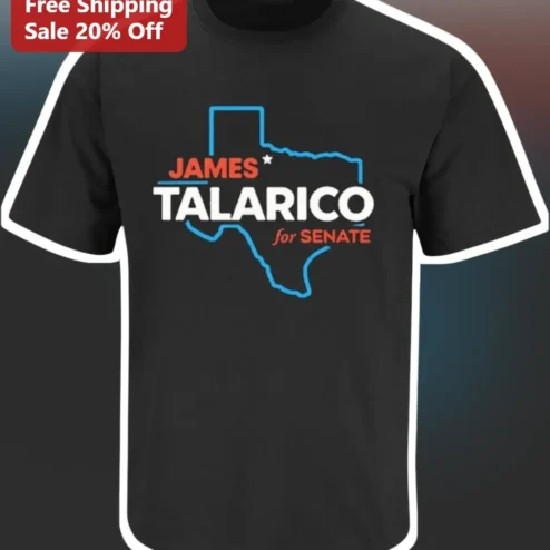 James Talarico for Senate Tee Texas Democratic Candidate Political Campaign Shirt