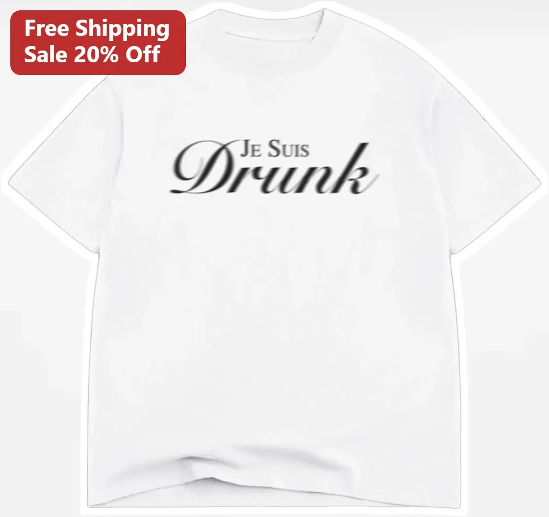 Je Suis Drunk Tee Funny French Drinking Humor Shirt for Men Women Bachelorette Party Gift