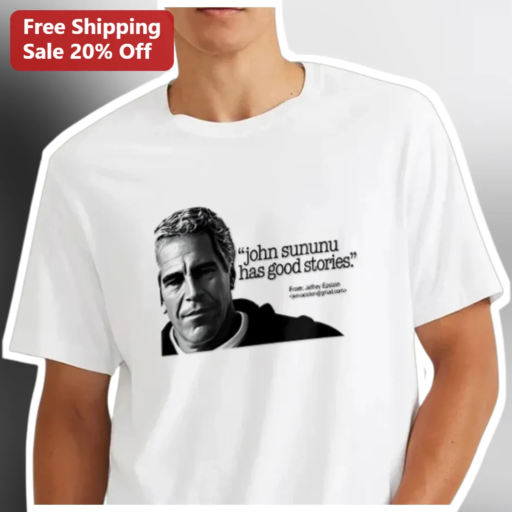 John Sununu Has Good Stories Tee Political Humor Graphic Shirt for Men Women