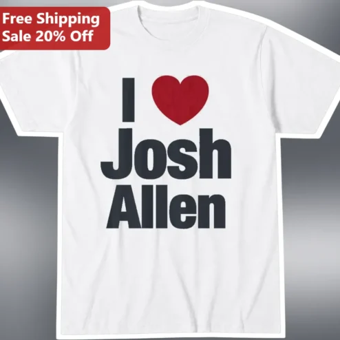 Josh Allen I Love Him Graphic Tee Buffalo Bills Fan Gift