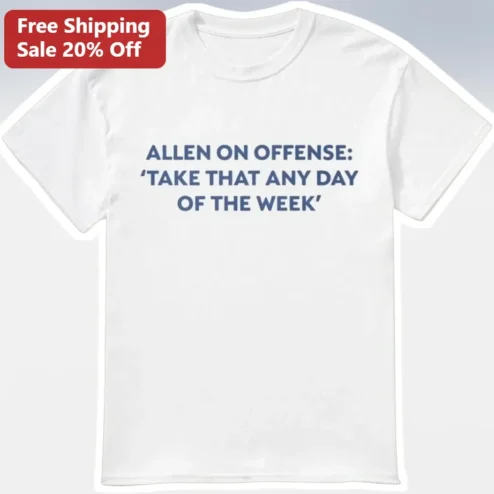 Josh Allen Take That Any Day Of The Week Buffalo Bills Graphic Tee