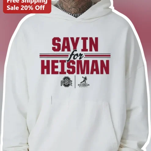 Julian Sayin Heisman Hoodie SAYIN for HEISMAN Ohio State Buckeyes College Football Fan Gear