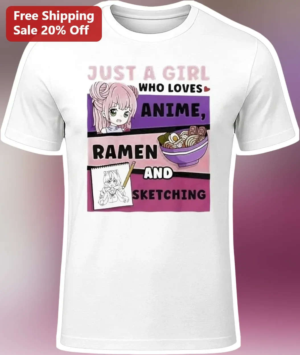 Just A Girl Who Loves Anime Ramen And Sketching Graphic Tee For Women