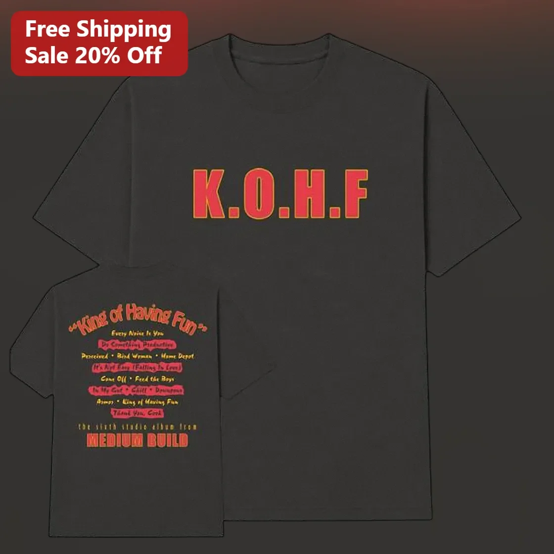 K.O.H.F King of Having Fun Medium Build Tee Indie Rock Band Merch