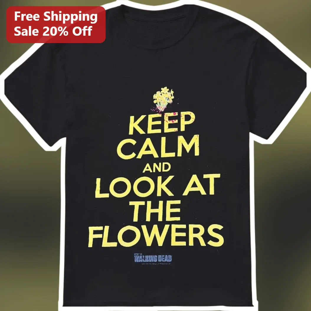 Keep Calm and Look at the Flowers The Walking Dead Parody Graphic Tee