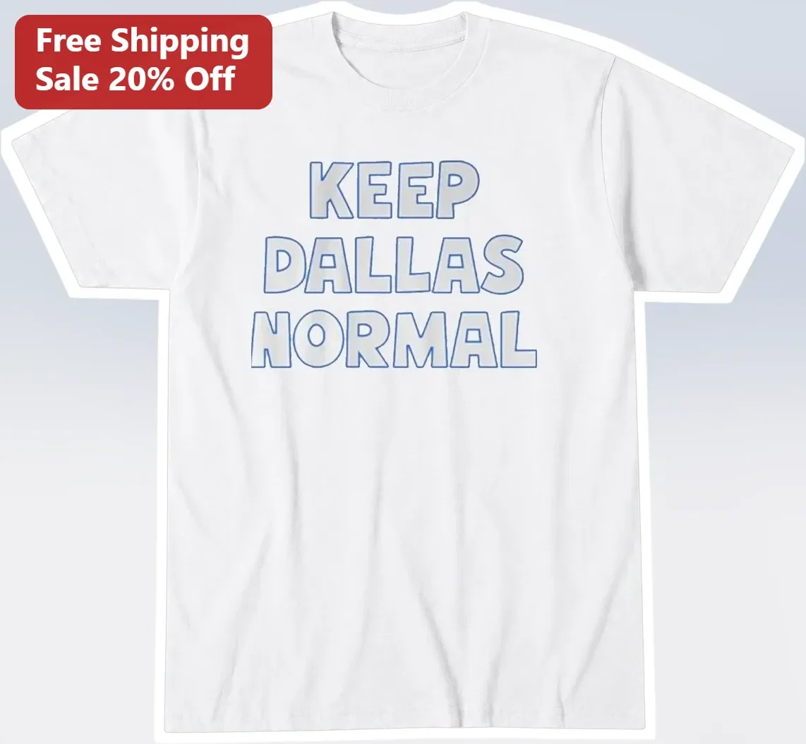 Keep Dallas Normal Tee Dallas Texas Local Pride Graphic Shirt