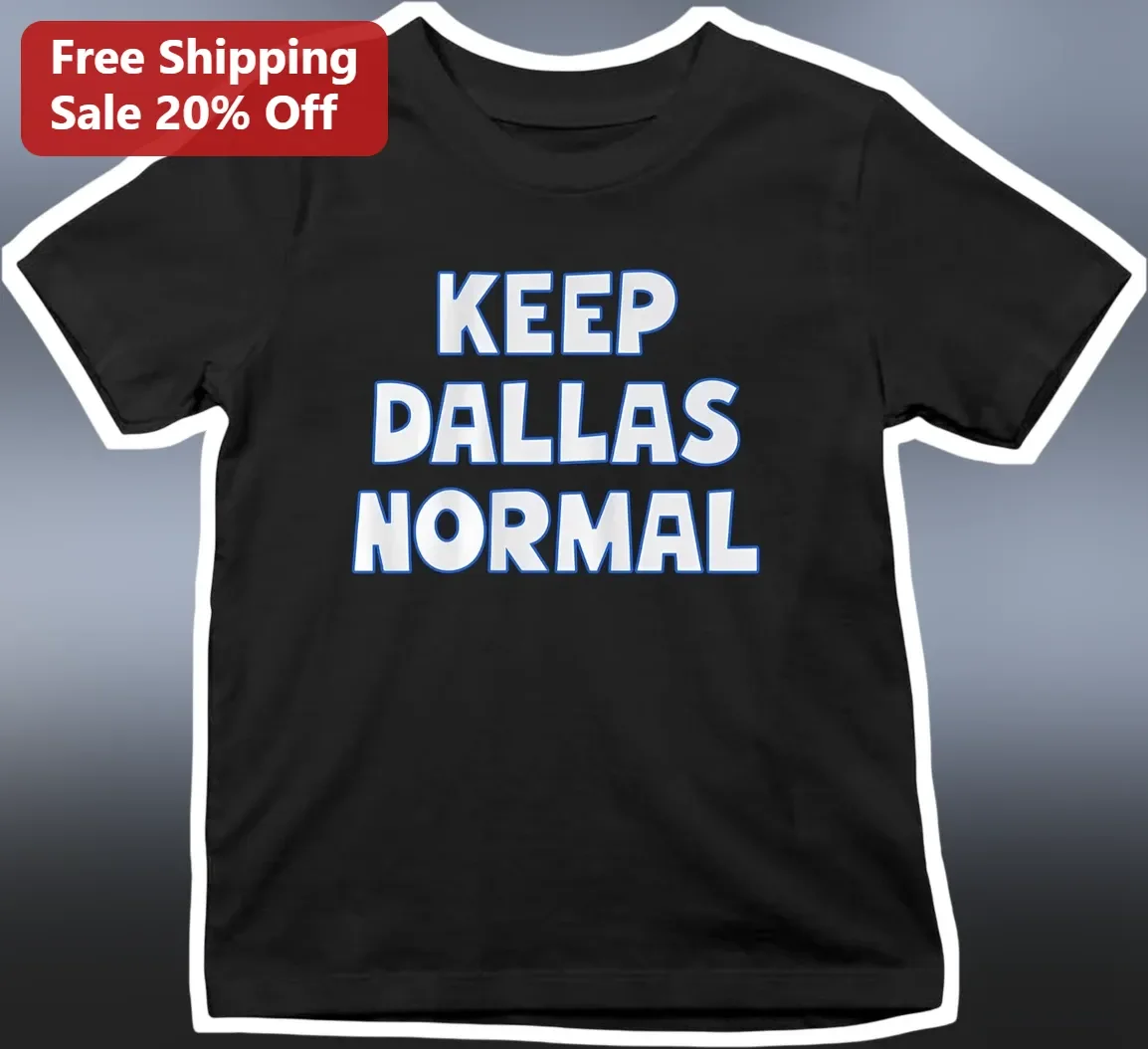 Keep Dallas Normal Tee Dallas Texas Local Pride Graphic T-Shirt for Men Women