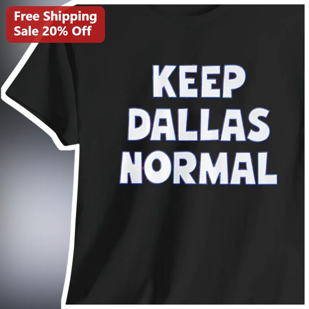 Keep Dallas Normal Tee Vintage Inspired Unisex Cotton Shirt Local Pride Graphic