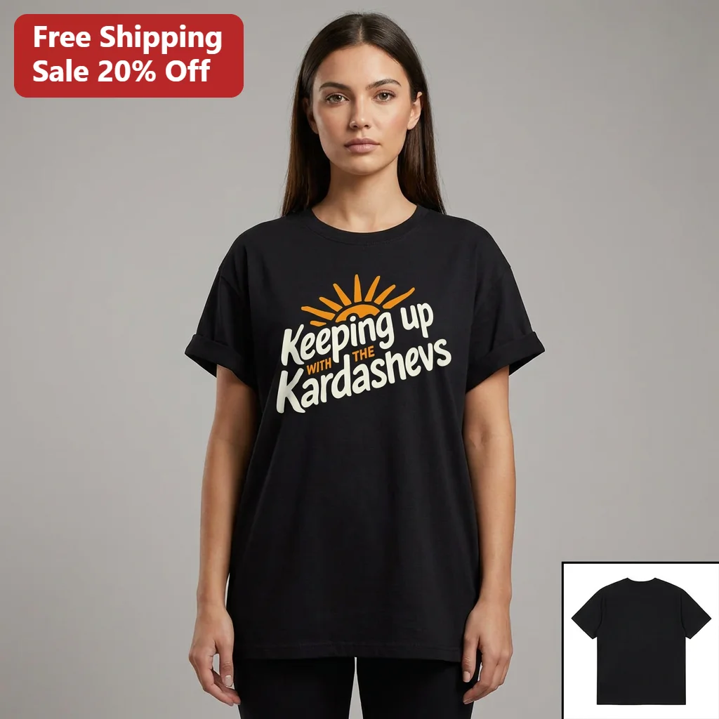 Keeping Up With The Kardashevs Tee, Funny Kardashians Parody Astronomy Shirt, Science Humor Gift For Space Fans