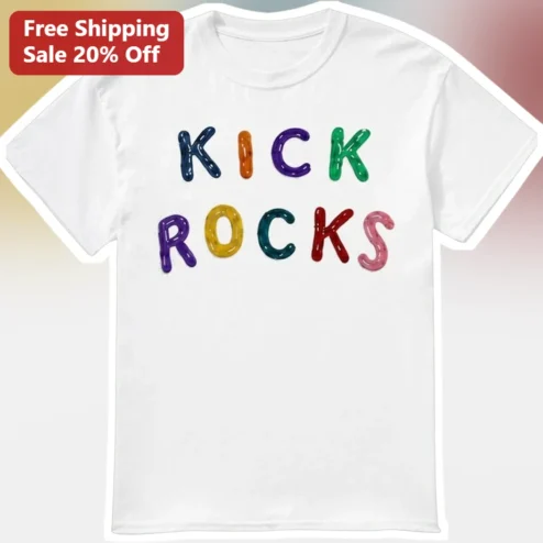 Kick Rocks Graphic Tee Friends TV Show Quote Balloon Letters Design Unisex Cotton Shirt