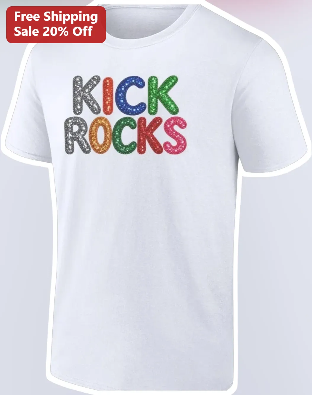 Kick Rocks Graphic Tee Funny Glitter Text Slogan Shirt for Men Women