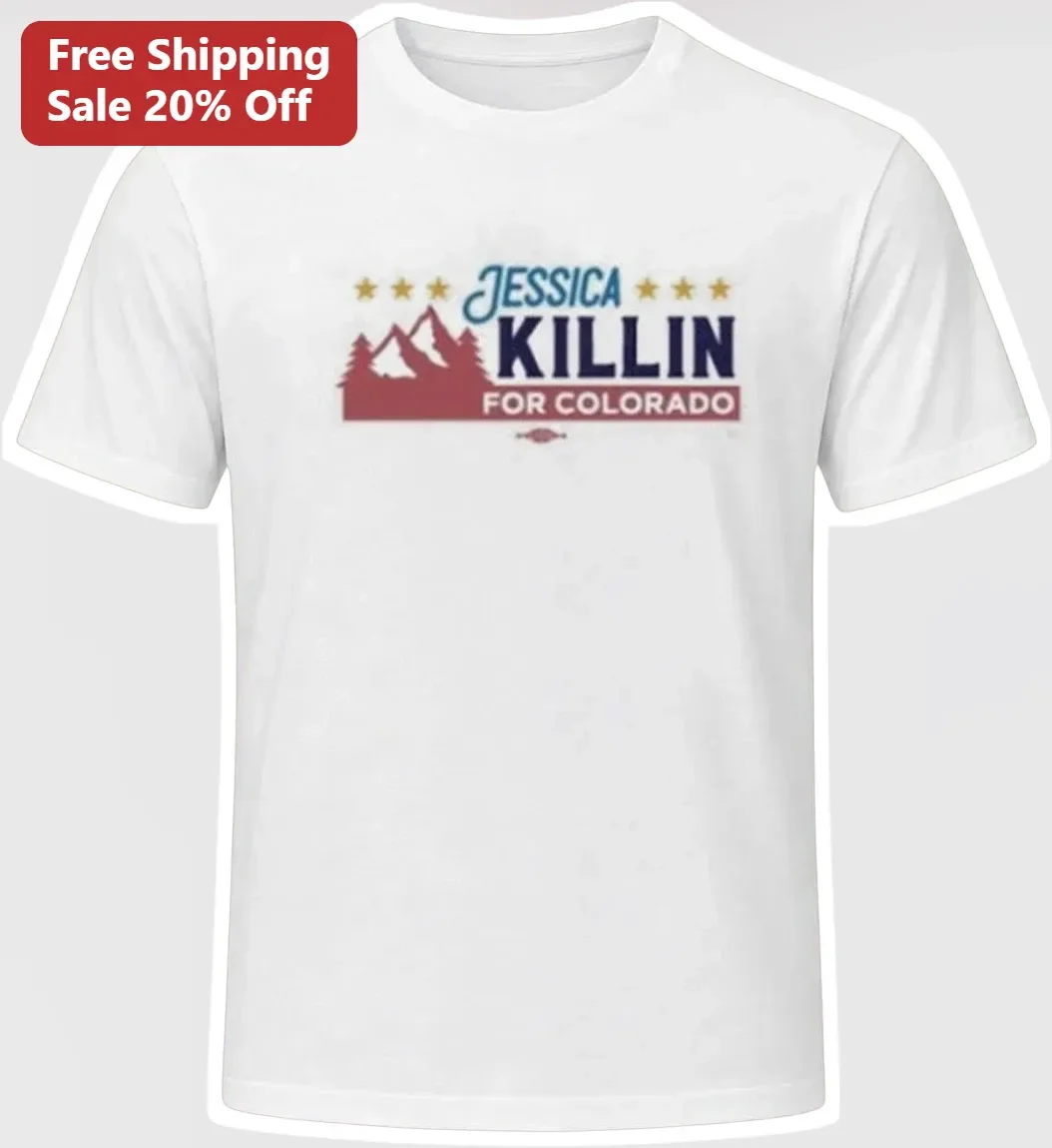 Killin For Colorado Tee Jessica Killin Congress CO-05 Political Campaign Style Graphic Shirt