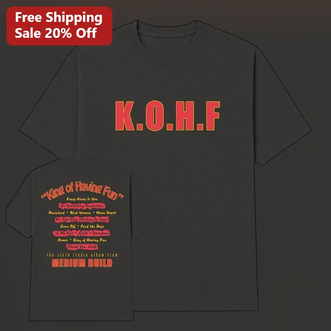 King of Having Fun K.O.H.F Medium Build Tee Funny Graphic Shirt for Indie Music Fans