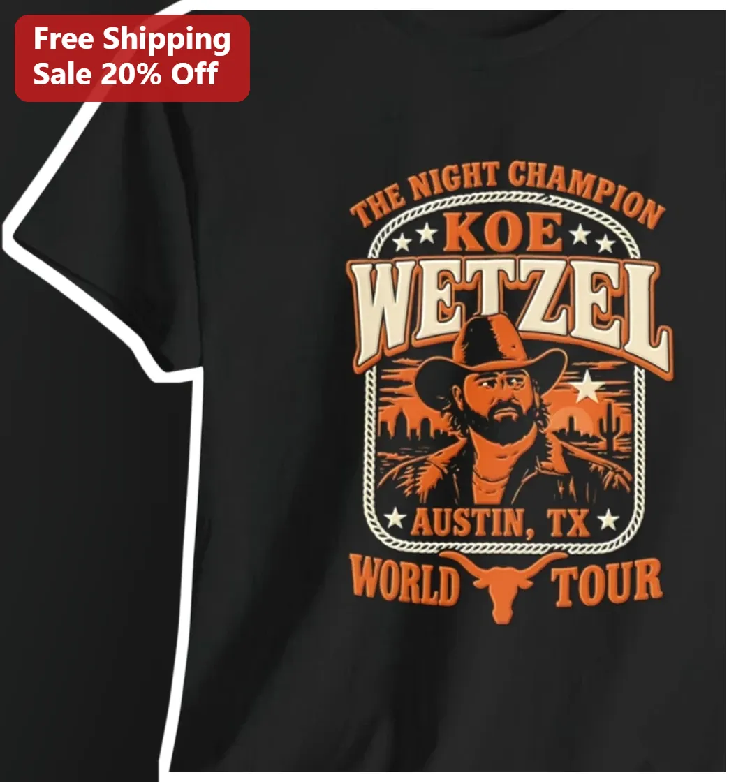 Koe Wetzel The Night Champion World Tour Tee Austin TX Country Music Fan Gift