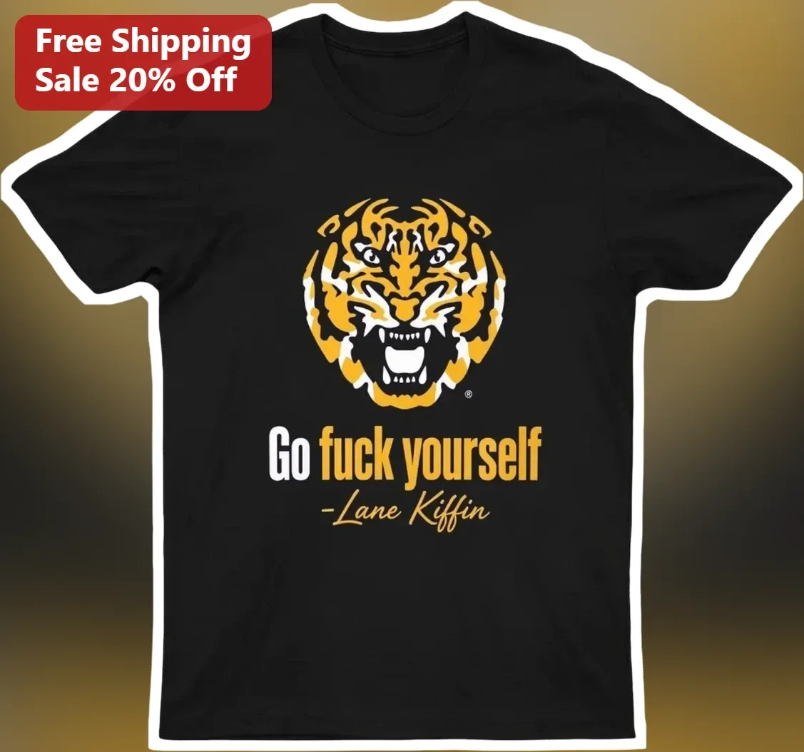 Lane Kiffin Go Fuck Yourself Tiger Graphic Tee Funny Football Coach Shirt