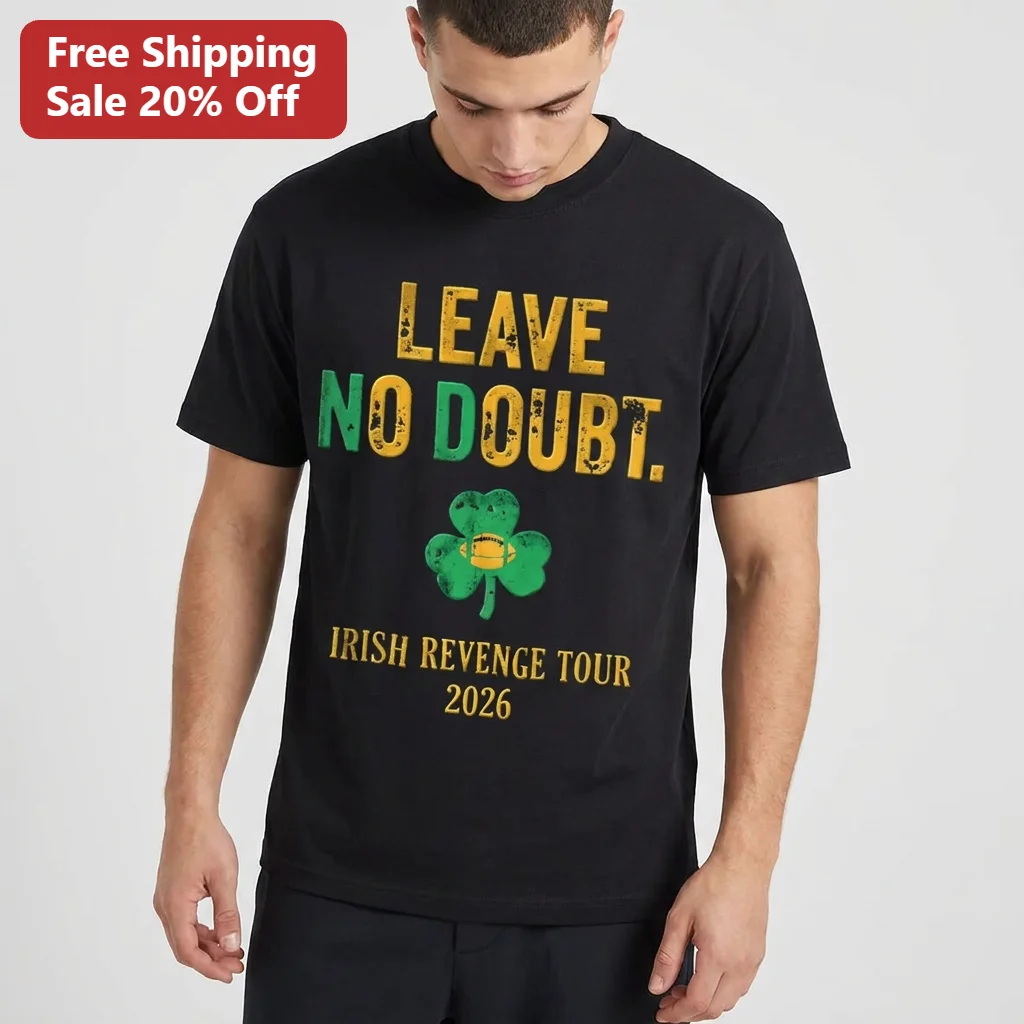 Leave No Doubt Irish Revenge Tour 2026 Tee, Notre Dame Fighting Irish Shamrock Football Gift for Fans