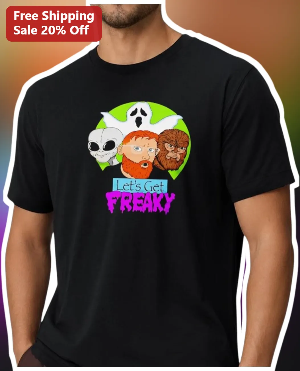 Let's Get FREAKY Ed Sheeran Alien Ghost Bigfoot Graphic Tee Funny Halloween Pop Culture Shirt