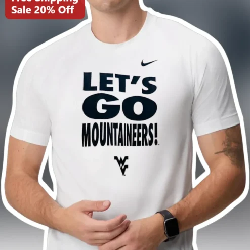 Let's Go Mountaineers WVU West Virginia University Fan Tee Game Day Shirt