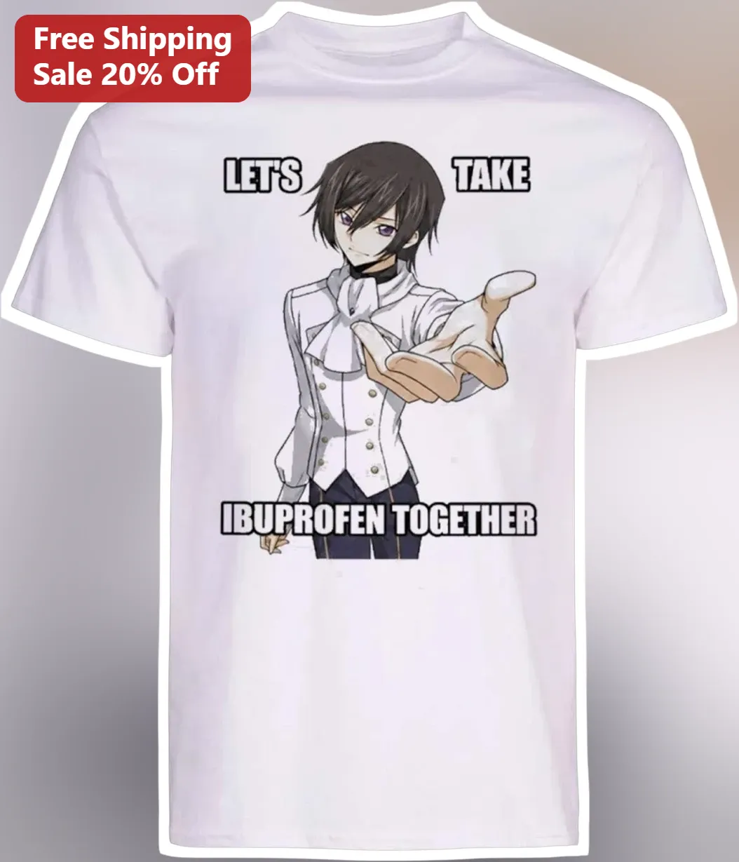 Let's Take Ibuprofen Together Lelouch vi Britannia Anime Meme Graphic Tee