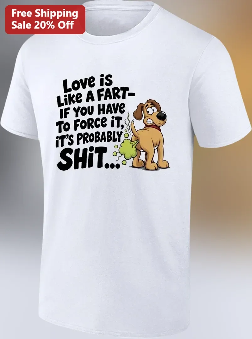Love is Like A Fart Funny Dog Graphic Tee Sarcastic Relationship Gift