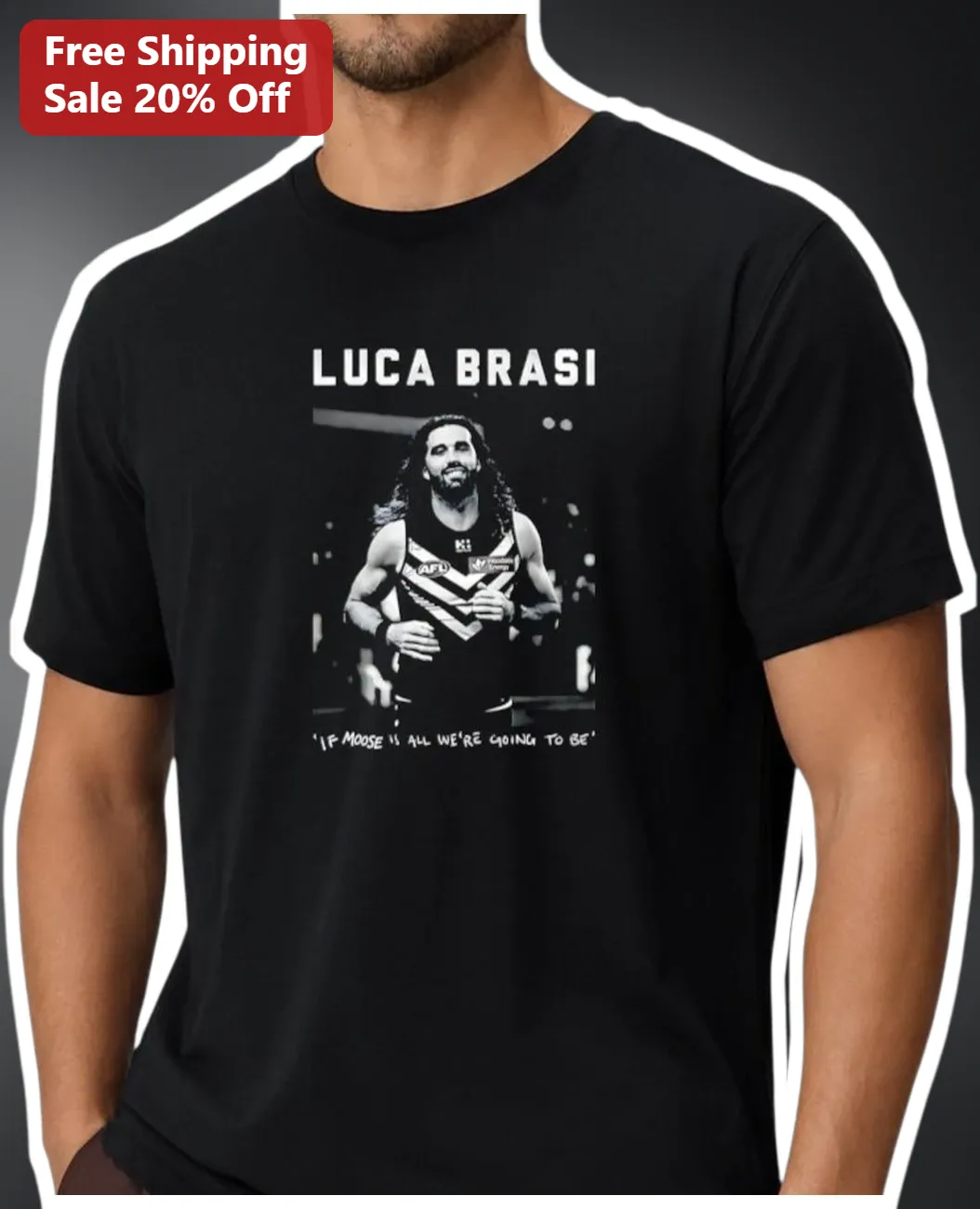 Luca Brasi If Moose Is All We're Going To Be Graphic Tee