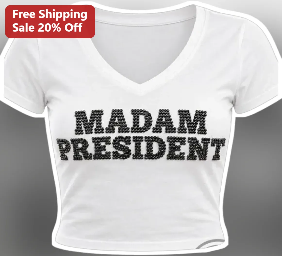 Madam President Rhinestone Tee Women Feminist Political Gift