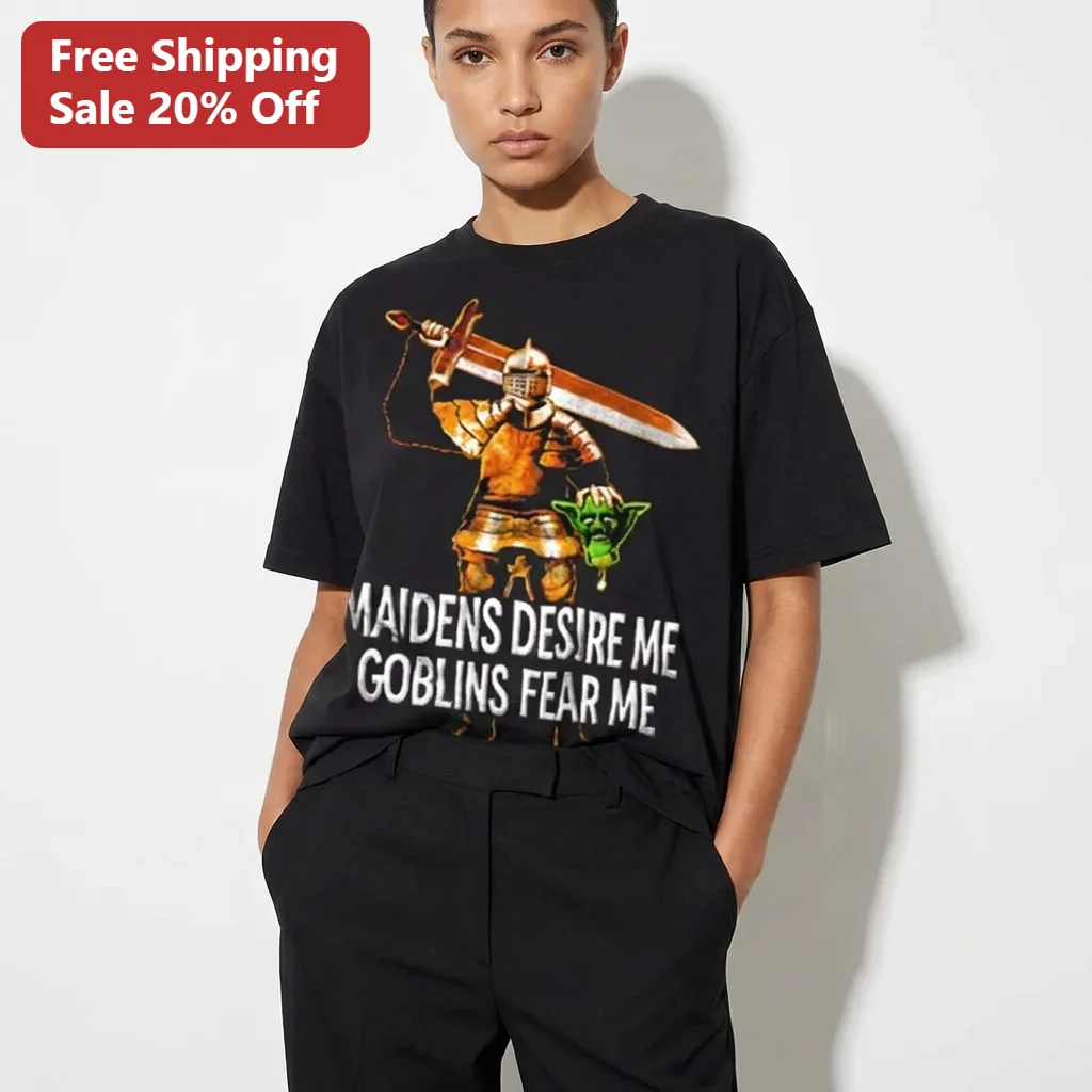 Maidens Desire Me Goblins Fear Me Tee, Funny Fantasy Knight Goblin Slayer Shirt Gift for D&D Players and RPG Gamers
