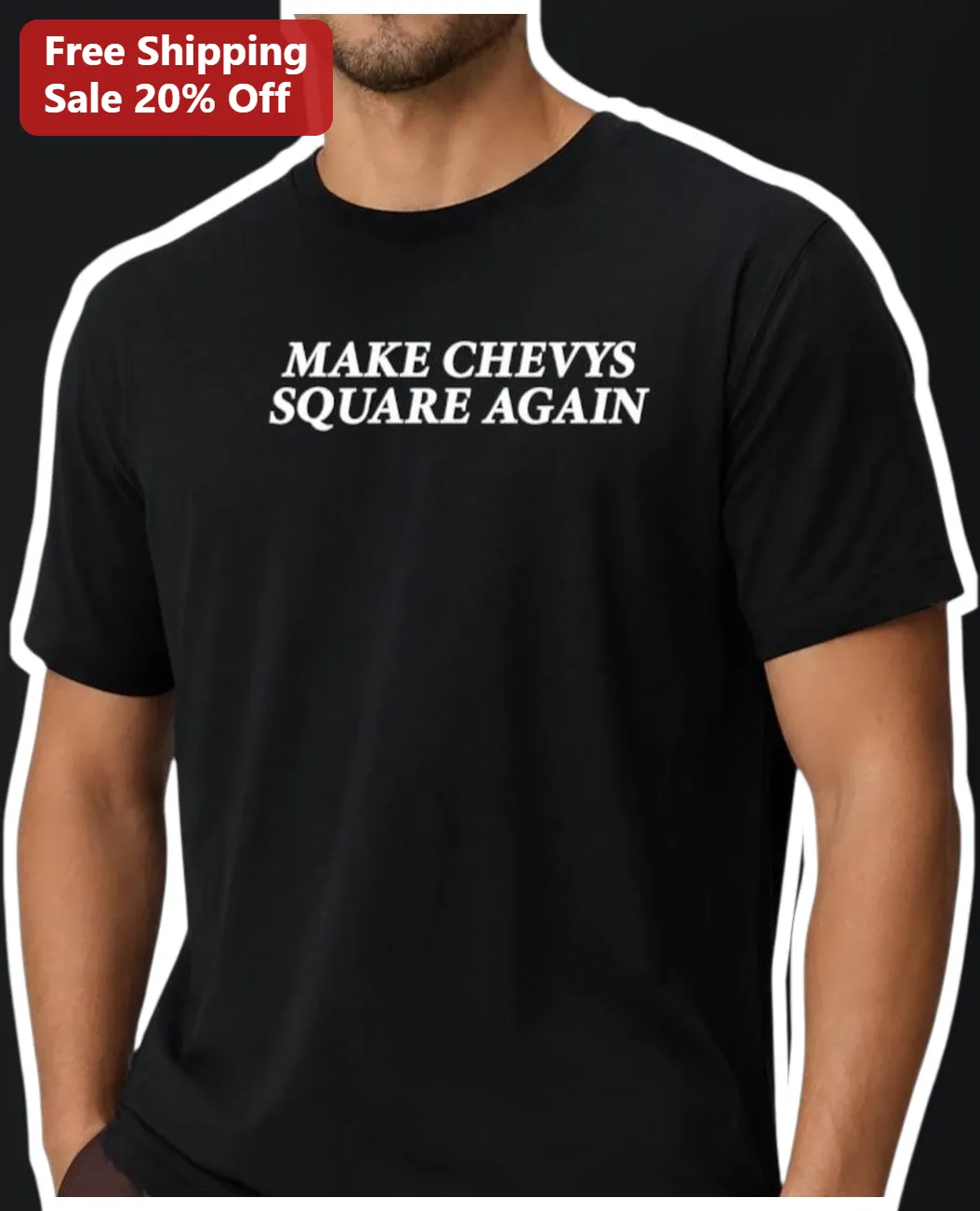 Make Chevys Square Again Tee 1973-1987 Squarebody Chevy Truck Graphic Shirt for Men